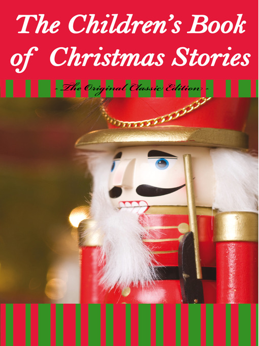 Title details for The Children's Book Of Christmas Stories - The Original Classic Edition  by Emereo Publishing - Available